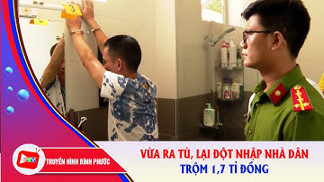 Vừa ra tù, “siêu trộm” lại đột nhập nhà dân lấy cắp 1,7 tỷ đồng |BPTV
