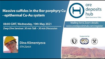 ODH 84: Massive sulfides in the Bor porphyry Cu – epithermal Cu-Au system - Dina Klimentieva