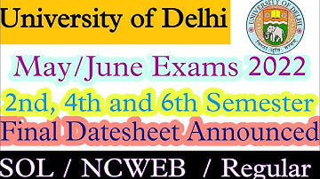 May June Exam Final Datesheet Announced 2022 | II, IV & VI Sem Final Datesheet for SOL NCWEB Regular
