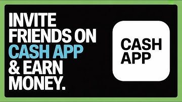 How to Invite Friends on Cash App & Earn Money (Referral Guide 2025)