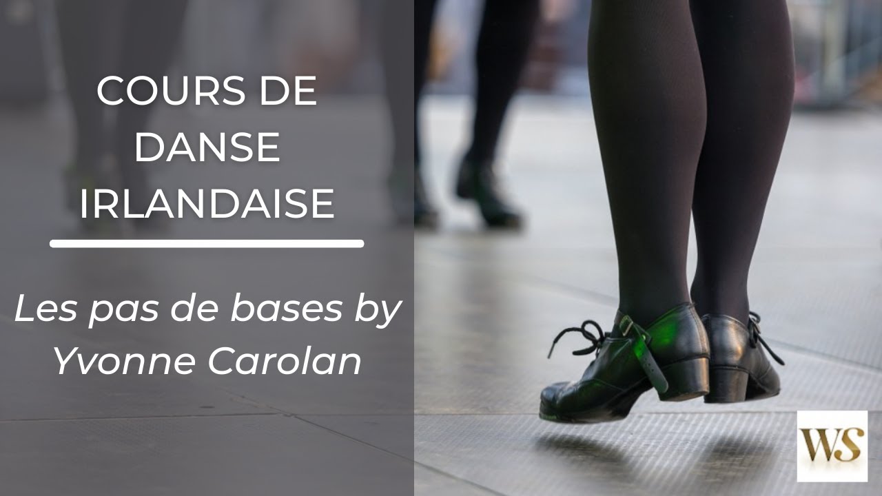 Danse irlandaise - Les pas de base par Yvonne Carolan