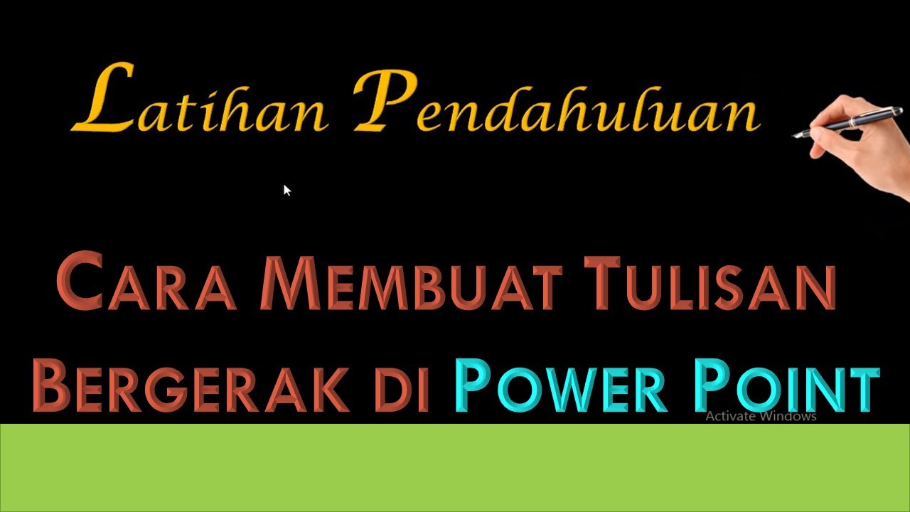  CARA  MEMBUAT  TULISAN TANGAN BERGERAK  PADA POWER POINT  