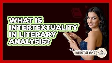 What Is Intertextuality In Literary Analysis?