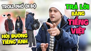 Troll Phố Đi Bộ Hỏi Đường Bằng Tiếng Anh - Trả Lời Bằng Tiếng Việt