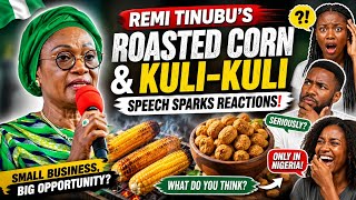 First Lady, Sen Remi Tinubu's full speech on Kulikuli, Roasted Corn, Akara