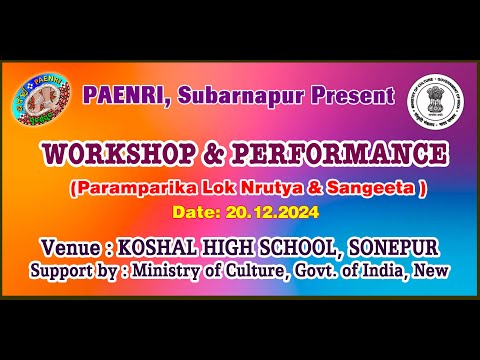 Cultural Workshop & Performance // Paramparik Lok Nrutya & Sangeeta // PAENRI/ SUBARANPUR//odisha