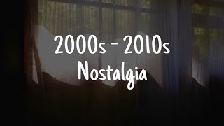 POV: You grew up in the 2000s - 2010s | Nostalgia