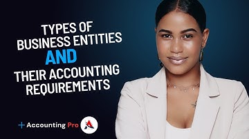 Types of Business Entities and Their Accounting Requirements #accountingpro  #bookkeeping