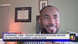 Learning Limp: Trump Administration Moves to Tighten Student Visa Rules | TVJ News