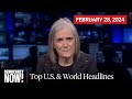 Top U.S. &amp; World Headlines — February 28, 2024