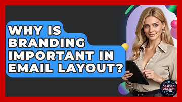 Why Is Branding Important In Email Layout? - Graphic Design Nerd