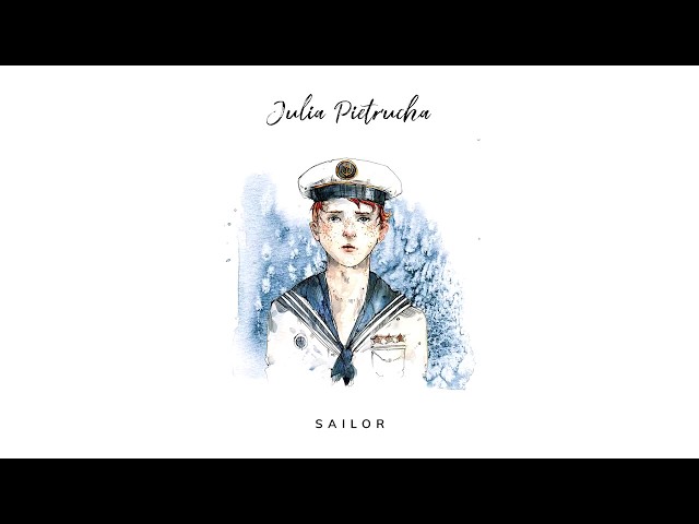 JULIA PIETRUCHA - SAILOR