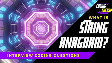 What is string Anagram || interview coding question
