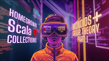 Homegrown #Scala Collections - Part 35.1 - Monoids and Basic Group Theory