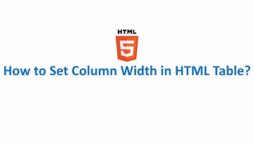 How to Set Column Width in HTML Table?