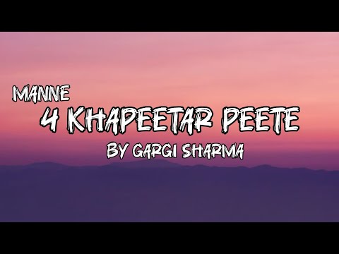 4 khapeetar peete by gargi sharma lyrics | viral song | gargi | full song lyrics 