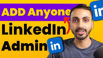 How to Add ANYONE as Admin to LinkedIn Company Page? Add Admins to LinkedIn Company Business Page