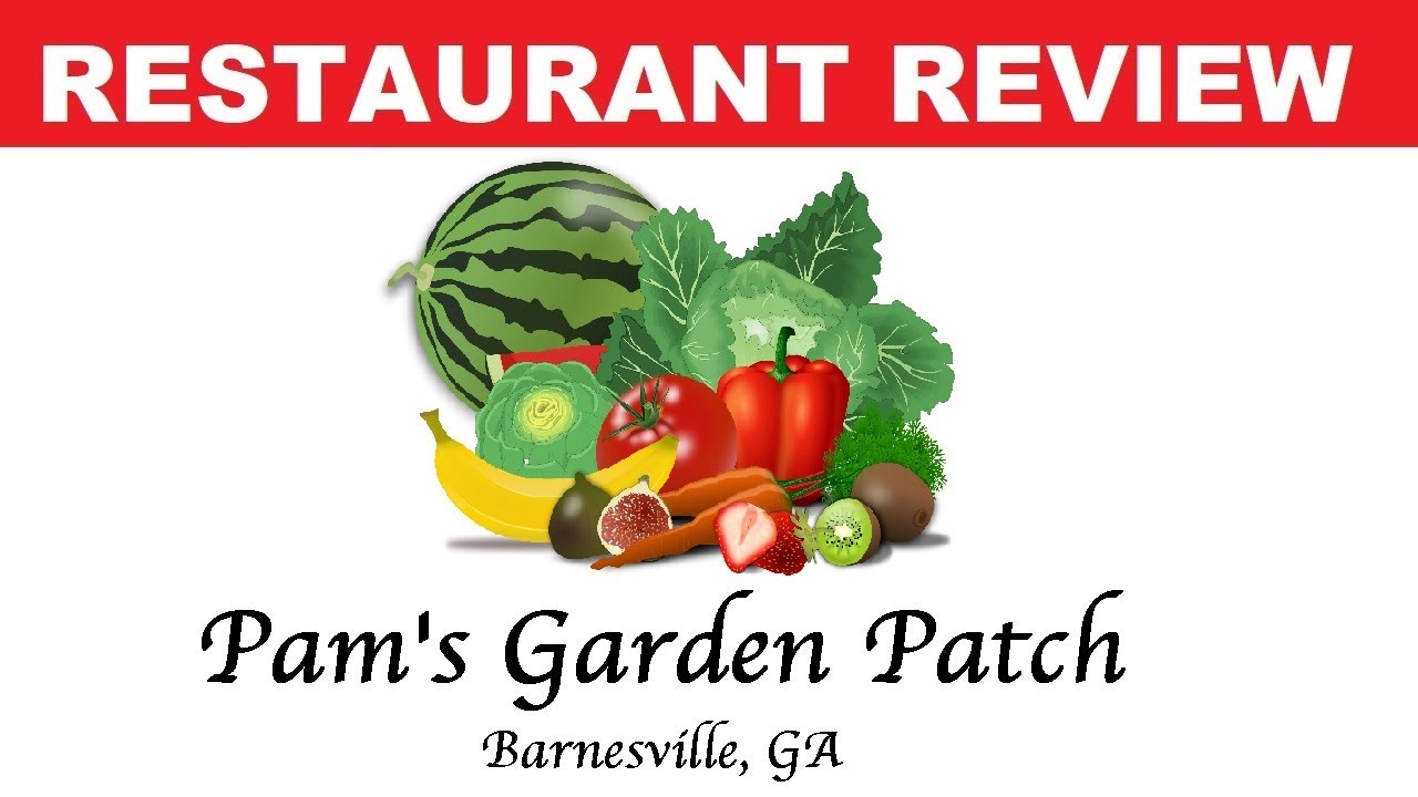 Pam's Garden Patch Barnesville GA YouTube