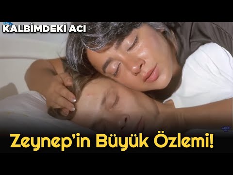 Zeynep'in Özlemi Dinmiyor | Kalbimdeki Acı Filminden