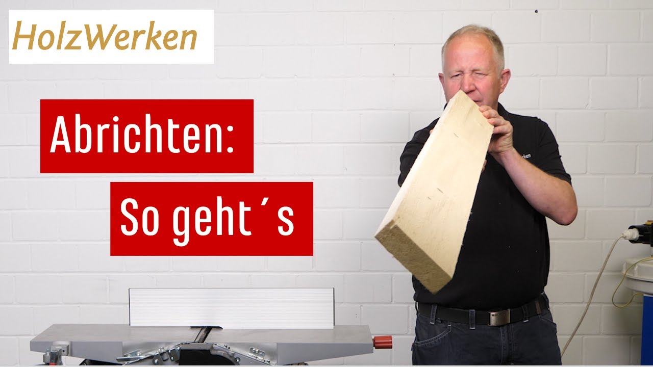 Grundwissen: So arbeitest Du mit der Abricht-Hobelmaschine