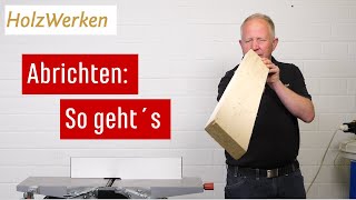 Grundwissen So Arbeitest Du Mit Der Abricht-Hobelmaschine