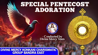 SPECIAL PENTECOST ADORATION | Br.Prakash Dsouza | LIVE | 19TH May 2024