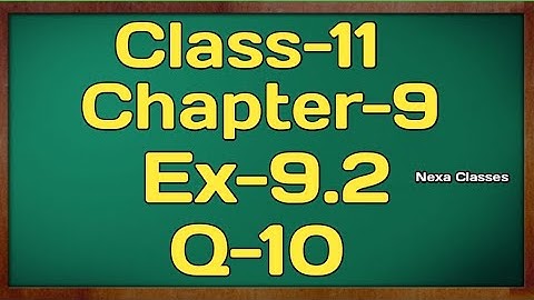 Class-11 Ex-9.2,Q-10 ( Sequence and Series ) NCERT Math