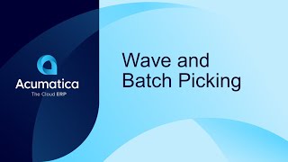 Acumatica Feature Spotlight: Wave and Batch Picking