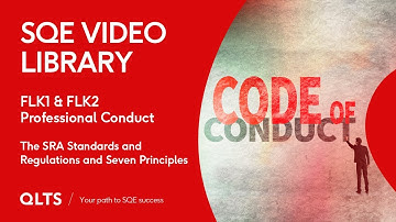 SQE Video Library – Professional Conduct - The SRA Standards and Regulations and Seven Principles