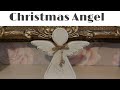 FARMHOUSE, SHABBY CHIC STYLE ANGEL ORNAMENT- CHRISTMAS DECORATION