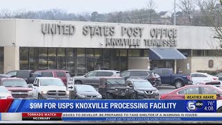 USPS investing $9M into Knoxville facility