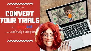 Convert your GOGOKID trials! Convert your GOGOKID trials!