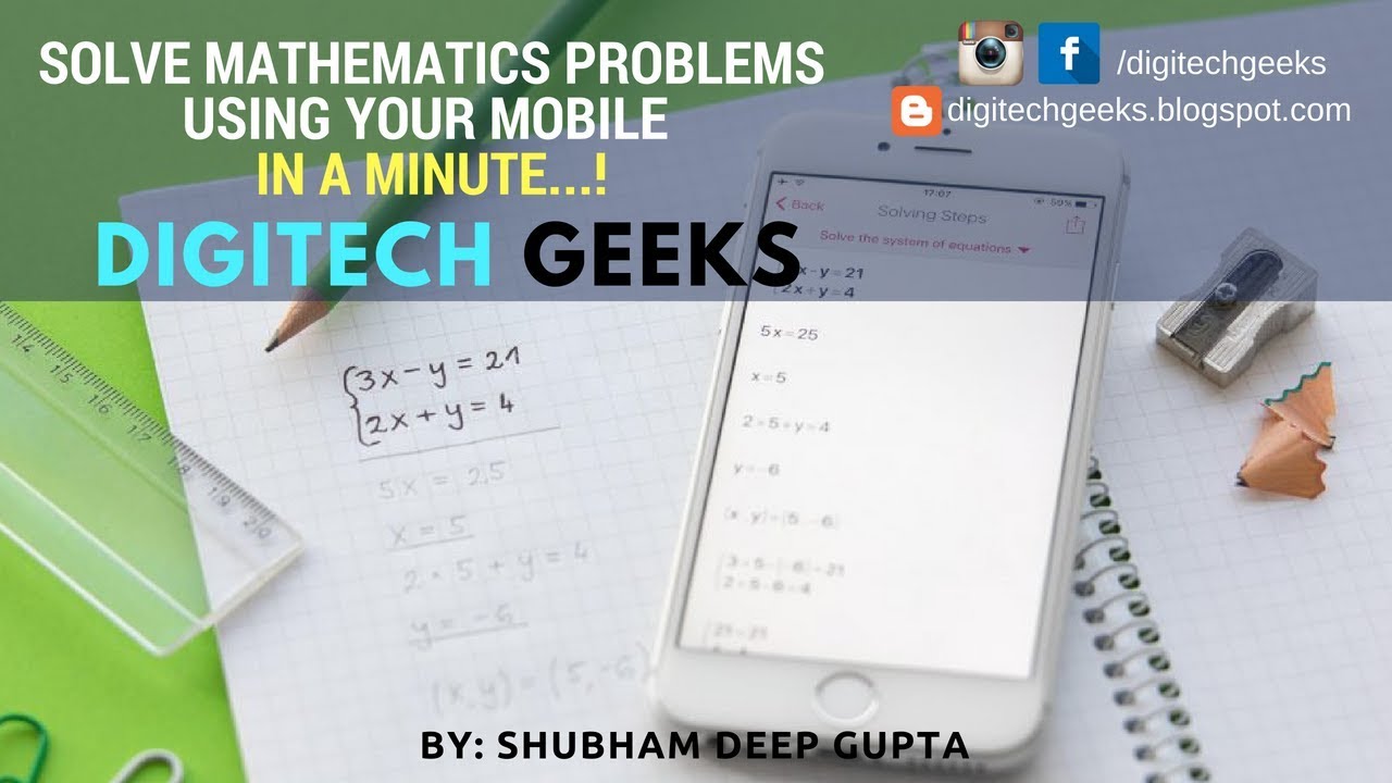 How to solve Math problems using Mobile camera in a minute | By: Shubham Deep Gupta |DigiTech Geeks deep blue sea 3