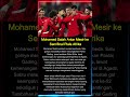 Moh Salah Antar Mesir Ke Semi Final Piala Afrika #salah#liverpool #pialaafrika #football #shorts