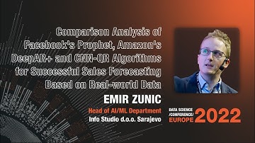 Comparison Analysis of FB Prophet, Amazon DeepAR+ & CNN-QR Algorithms | Emir Zunic | DSC Europe 2022