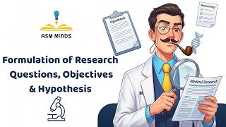 2. Formulation of Research Questions, Objectives and Hypothesis - Research - By Dr. Rania Abualnaga