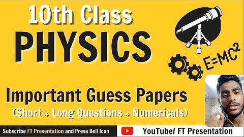 10th Class Physics Important Guess Papers + Master Class for Board Exams 2021 | Faizan Tanveer