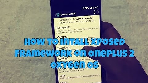How to Install Xposed Framework on Oneplus 2 Oxygen OS