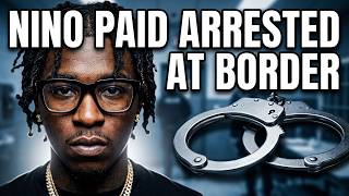 Nino Paid Arrested at Canadian Border For Murder (Allegedly)