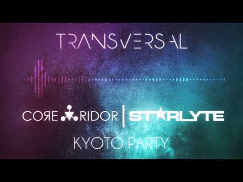 [House] CoЯe-Ridor & ST★RLYTE - Kyoto Party | Transversal