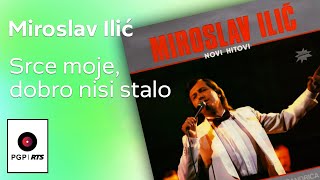 Miroslav Ilić - Srce moje, dobro nisi stalo - ( 1986) HD Resimi