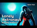 Lonely astronaut gopher team ambient echo fx