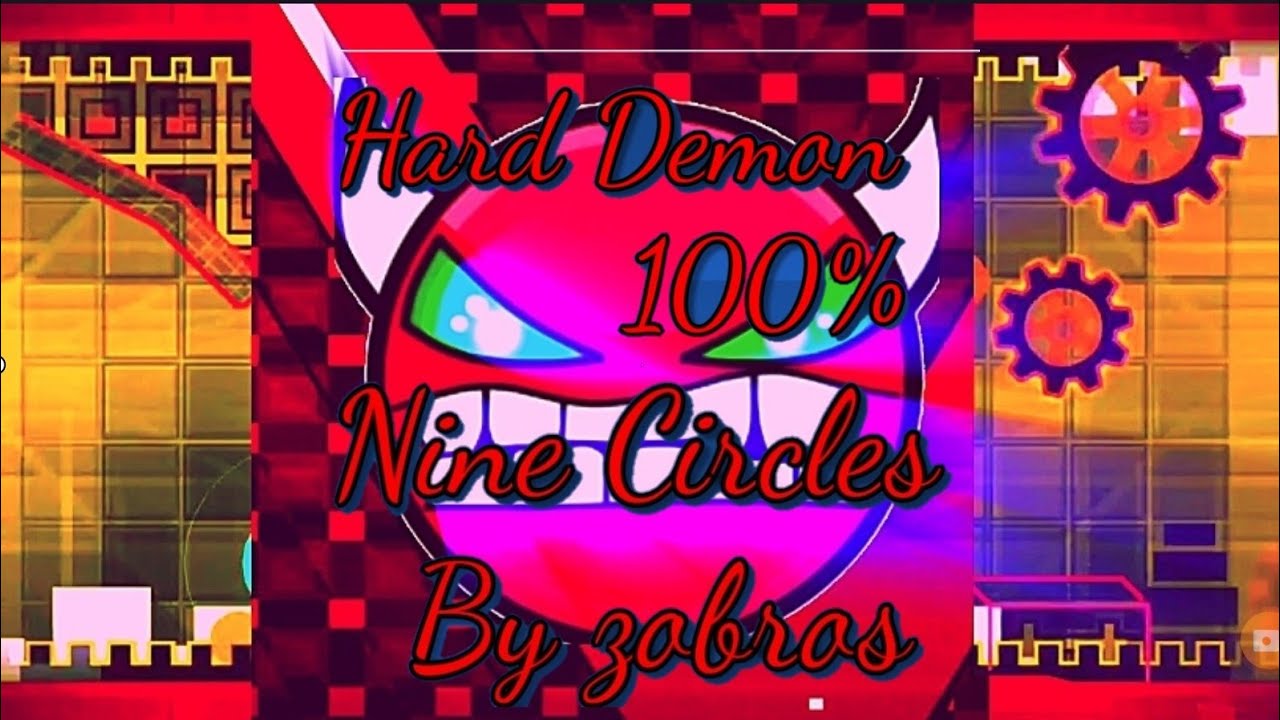 Nine Circles 100% Completado Hard Demon By Zobros - YouTube