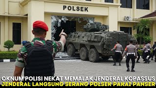 Download Lagu VIRAL‼️JENDRAL KOPASSUS MARAH BESAR SERANG POLSEK PAKAI PANSER KARENA BERANI MEMALAK JENDERAL ‼️ MP3