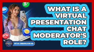 What Is A Virtual Presentation Chat Moderator