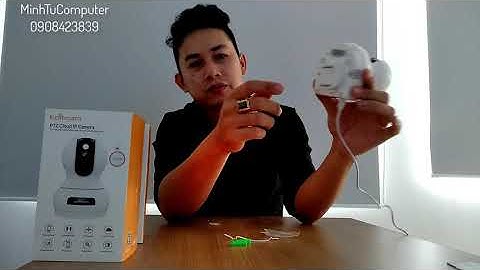 Hướng Dẫn Lắp Đặt Và Cài Đặt Camera Ebitcam 2M 1080p