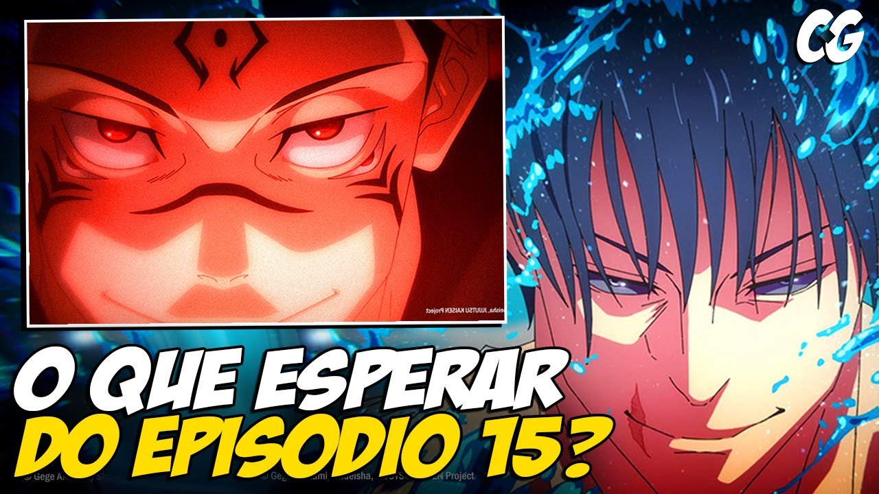 🔴 SUKUNA VAI LUTAR!? TOJI VS ZENINS  JUJUTSU KAISEN EP 15: O QUE ESPERAR  DO EPISÓDIO? 