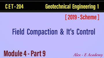 CET 204 - GT 1 | Compaction - Factors | Field Compaction Methods & Control | Module 4 - Part 9 | S4