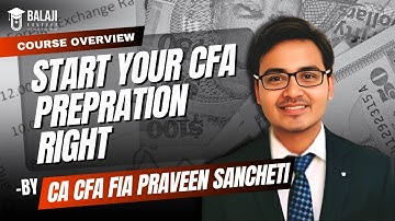 Start Your CFA Prep Right: Complete Course Overview | Balaji Educare Webinar