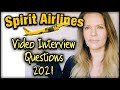 Spirit airline video interview questions 2021 and how to prepare for your interview